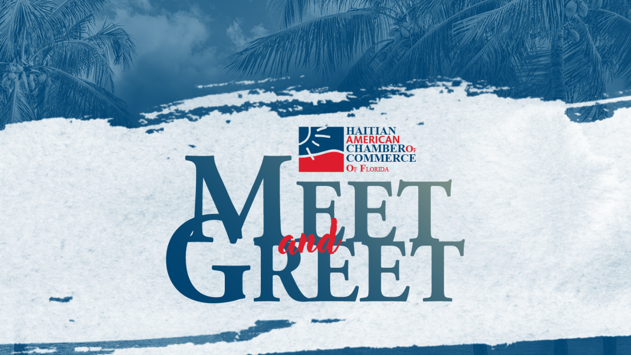 Graphic for the Haitian American Chamber of Commerce of Florida Meet and Greet event, featuring a tropical theme with palm trees and the HACCOF logo.