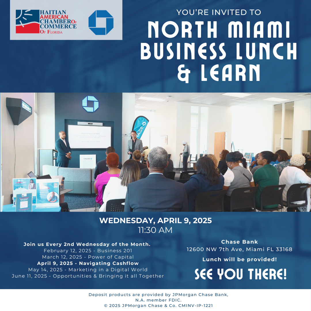 Flyer for HACCOF’s North Miami Business Lunch & Learn on Wednesday, April 9, 2025, at 11:30 AM, held at Chase Bank, 12600 NW 7th Ave, Miami, FL 33168. The featured topic is ‘Navigating Cashflow.’ The flyer includes a schedule of monthly topics, an image of past participants, and details about the complimentary lunch provided.